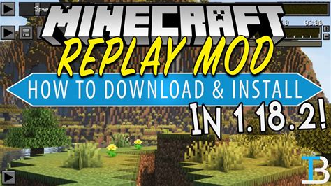 replay mod|replay mod 1.18.